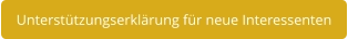 Unterstützungserklärung für neue Interessenten